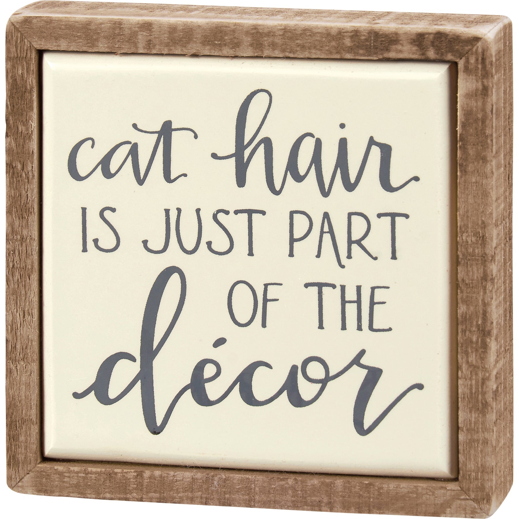 Funny Cat Themed Wall Art, Cat Hair Is Part Of The Decor Box Sign