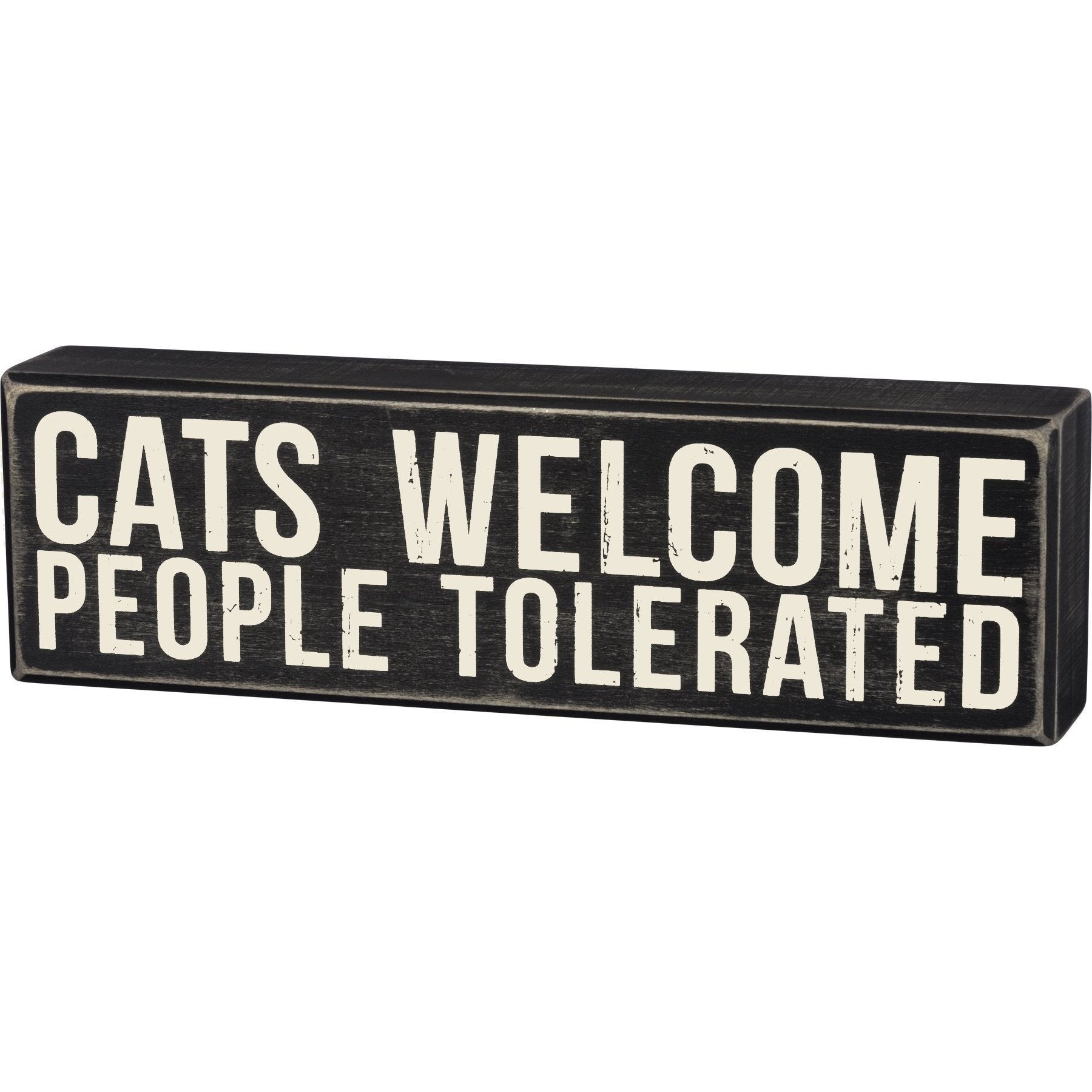 Funny Gifts for Cat People, Cats Welcome People Tolerated Funny Cat Sign