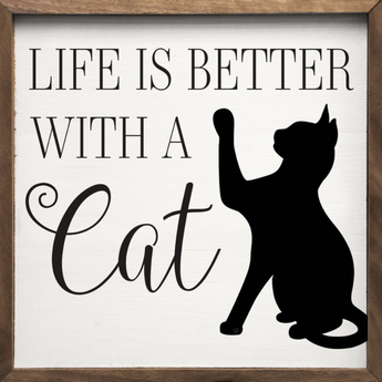 Handmade 8" x 8" Life Is Better With A Cat Wall Art with a black cat silhouette and raised paw.