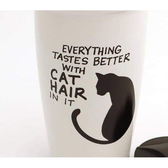 Everything Tastes Better with Cat Hair In It Cat Travel Mug for Cat Lovers