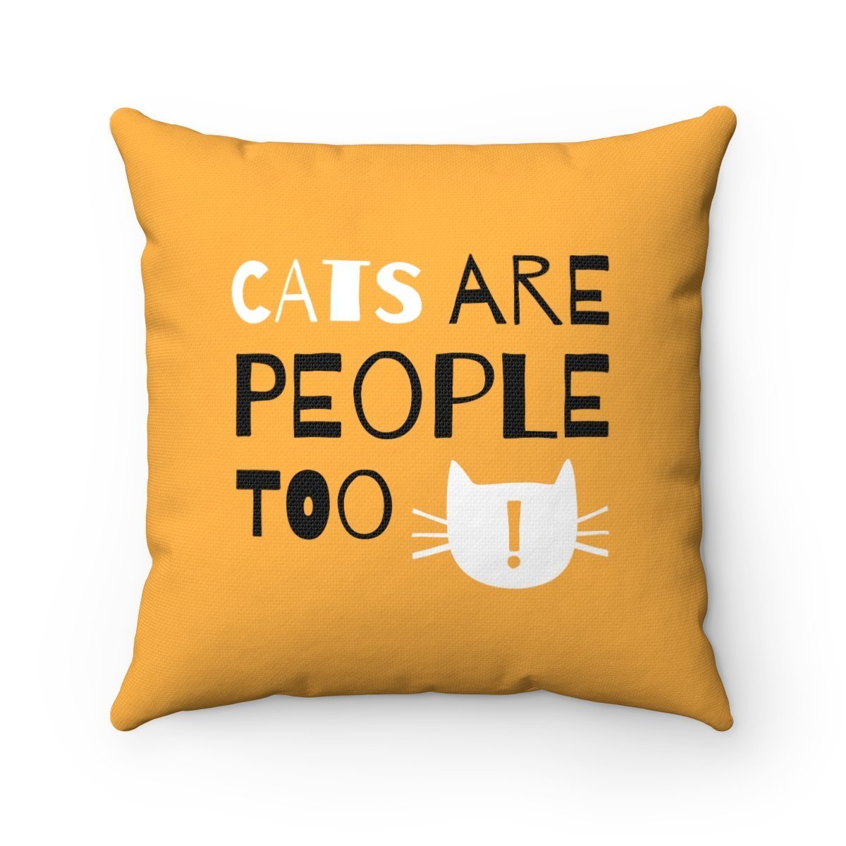 Funny cat pillow featuring the print "Cats Are People Too" on a bright yellow background