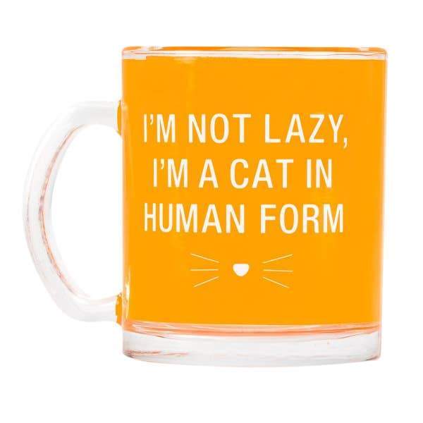 Funny Cat Coffee Mugs, Cat Themed Mugs, I'm Not Lazy I'm A Cat In Human Form Funny Cat Mug