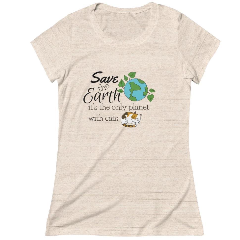 Cat Apparel for Humans, Cat Graphic Tee with the Phrase Save The Earth It's The Only Planet With Cats Printed On the Front